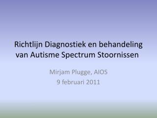 Richtlijn Diagnostiek en behandeling van Autisme Spectrum Stoornissen