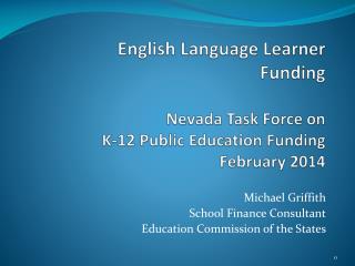 Michael Griffith School Finance Consultant Education Commission of the States