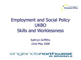 Employment and Social Policy UKBO Skills and Worklessness