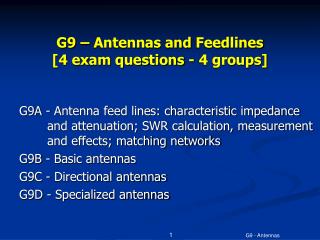 G9 – Antennas and Feedlines [4 exam questions - 4 groups]