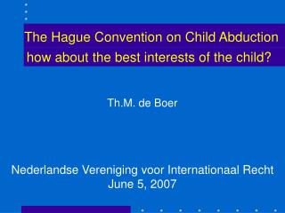 The Hague Convention on Child Abduction