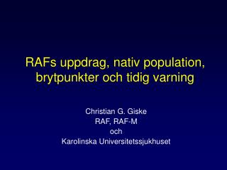 RAFs uppdrag, nativ population, brytpunkter och tidig varning