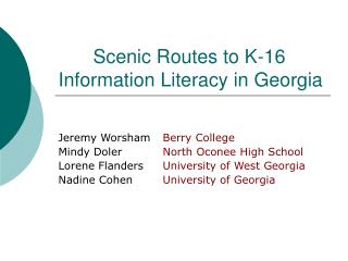 Scenic Routes to K-16 Information Literacy in Georgia