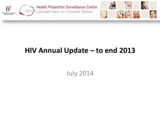 Trends in HIV diagnosis to end 2013