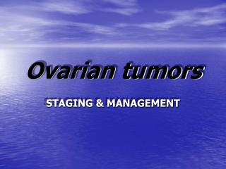 Ovarian tumors