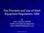 The Provision and Use of Work Equipment Regulations 1998