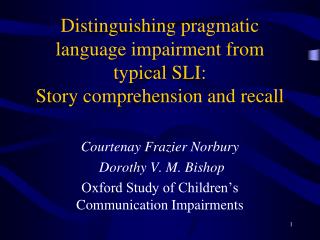 Distinguishing pragmatic language impairment from typical SLI: Story comprehension and recall