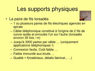 Les supports physiques