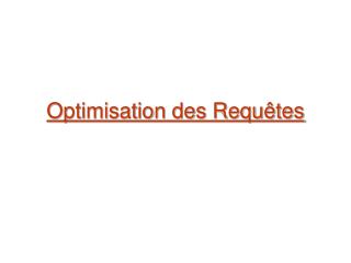 Optimisation des Requêtes