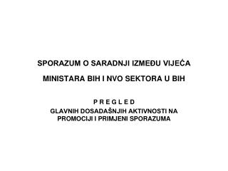 SPORAZUM O SARADNJI IZMEĐU VIJEĆA MINISTARA BIH I NVO SEKTORA U BIH