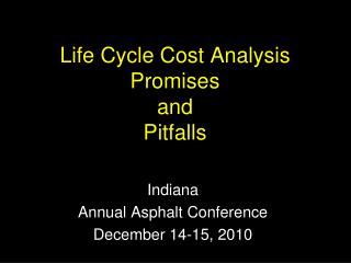 Life Cycle Cost Analysis Promises and Pitfalls