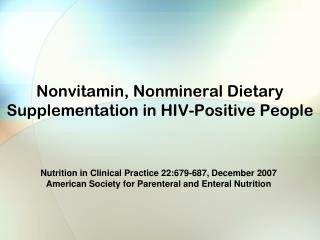 Nonvitamin, Nonmineral Dietary Supplementation in HIV-Positive People