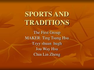 SPORTS AND TRADITIONS