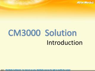 CM3000 Solution Introduction