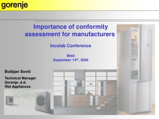 Importance of conformity assessment for manufacturers Incolab Conference Bled