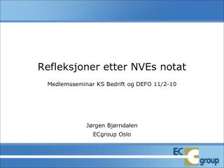 Refleksjoner etter NVEs notat Medlemsseminar KS Bedrift og DEFO 11/2-10