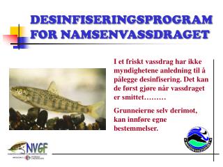 DESINFISERINGSPROGRAM FOR NAMSENVASSDRAGET