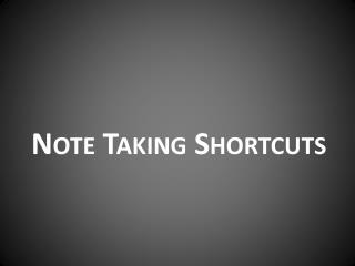 Note Taking Shortcuts