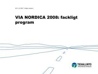 VIA NORDICA 2008: fackligt program