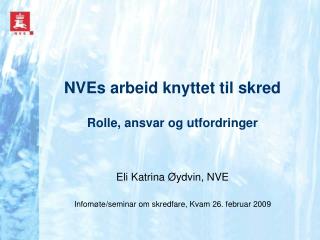 NVEs arbeid knyttet til skred