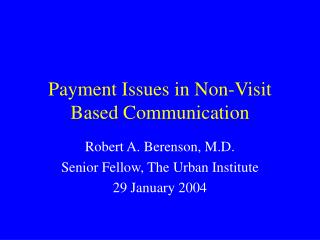 Payment Issues in Non-Visit Based Communication