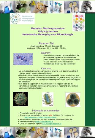 Bachelor- Mastersymposium 100-jarig bestaan Nederlandse Vereniging voor Microbiologie