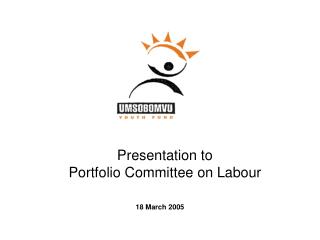 Presentation to Portfolio Committee on Labour