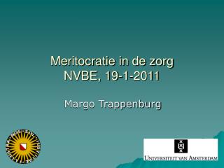 Meritocratie in de zorg NVBE, 19-1-2011