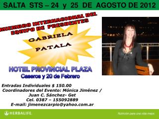 Entradas Individuales $ 150.00 Coordinadores del Evento: Mónica Jiménez / Juan C. Sánchez- Get
