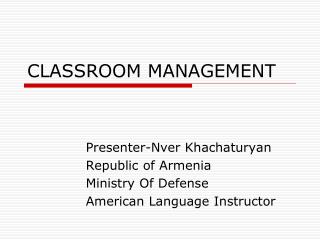 CLASSROOM MANAGEMENT