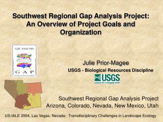 Southwest Regional Gap Analysis Project: An Overview of Project Goals and Organization