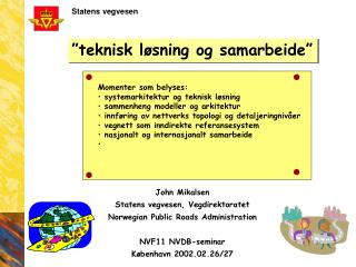 ”teknisk løsning og samarbeide”