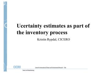 Ucertainty estimates as part of the inventory process