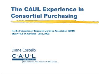 The CAUL Experience in Consortial Purchasing