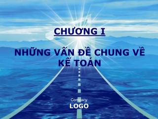 CHƯƠNG I NHỮNG VẤN ĐỀ CHUNG VỀ KẾ TOÁN
