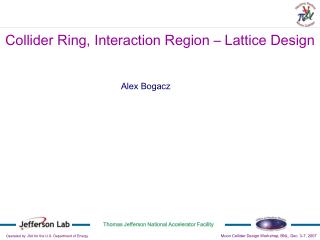Collider Ring, Interaction Region – Lattice Design