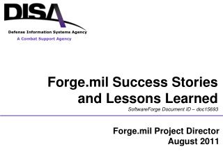 Forge.mil Success Stories and Lessons Learned SoftwareForge Document ID – doc15693