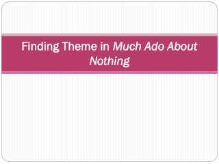 Finding Theme in Much Ado About Nothing