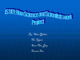 IS1101: How Science and Scientists work Project