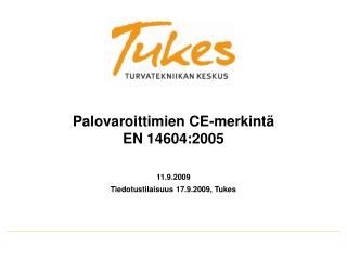 Palovaroittimien CE-merkintä EN 14604:2005