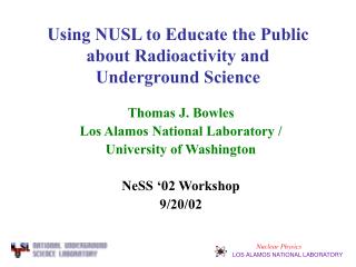 Using NUSL to Educate the Public about Radioactivity and Underground Science