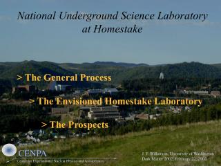National Underground Science Laboratory at Homestake