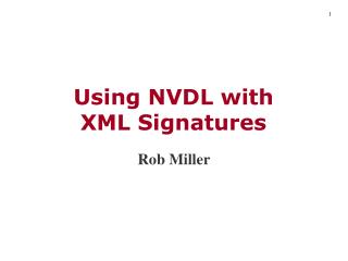 Using NVDL with XML Signatures