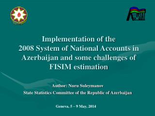 Author: Nuru Suleymanov State Statistics Committee of the Republic of Azerbaijan