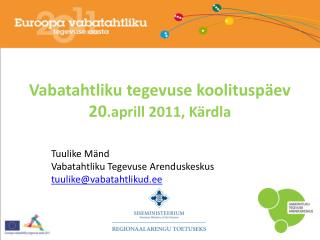 Vabatahtliku tegevuse koolituspäev 20 .aprill 2011, Kärdla