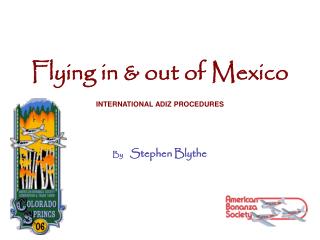 Flying in &amp; out of Mexico
