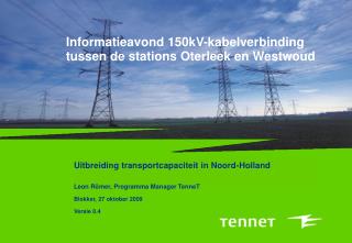 Informatieavond 150kV-kabelverbinding tussen de stations Oterleek en Westwoud