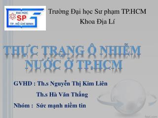 GVHD : Th.s Nguyễn Thị Kim Liên Th.s Hà Văn Thắng Nhóm : Sức mạnh niềm tin