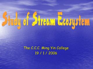 The C.C.C. Ming Yin College 19 / 1 / 2006