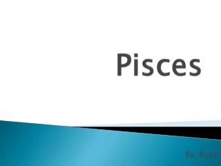 Pisces